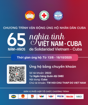 Chương trình vận động ủng hộ nhân dân Cuba nhân kỷ niệm 65 năm thiết lập quan hệ ngoại giao Việt Nam - Cuba